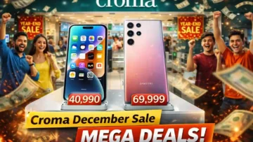 Croma December Sale: iPhone 16 सिर्फ 40,990 में, Galaxy S25 Ultra 69,999 पर – साल का सबसे बड़ा डिस्काउंट धमाका!